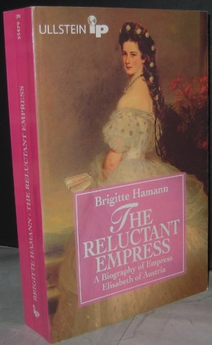 The Reluctant Empress; Brigitte Hamann; 2000