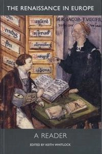 The Renaissance in Europe : a reader; Keith Whitlock; 2000