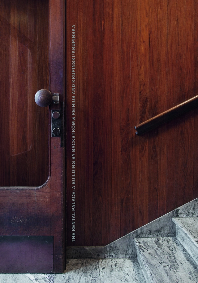 The Rental Palace:A Building by Backström & Reinius and Krupinski/Krupinska; Helena Andersson, Katarina Krupinska, Konrad Krupinski; 2026