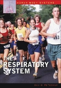 The Respiratory System; David Petechuk; 2004