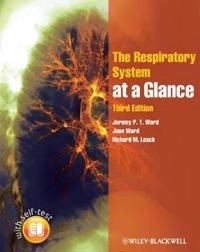The Respiratory System at a Glance; Jeremy P. T. Ward, Jane Ward, Richard M. Leach; 2010