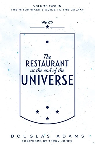 The restaurant at the end of the universe : volume two in the trilogy of five; Douglas Adams; 2016