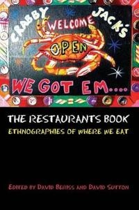 The restaurants book : ethnographies of where we eat; David Beriss, David E Sutton; 2007