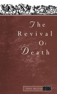 The revival of death; Tony Walter; 1994