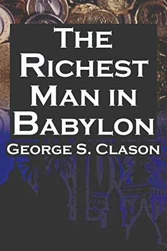 The richest man in Babylon; Clason; 2013