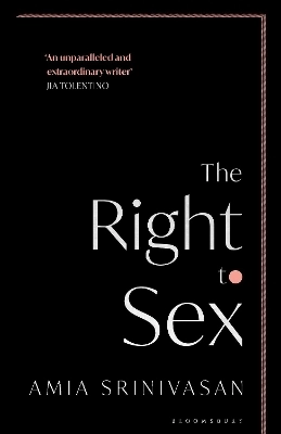 The right to sex; Amia Srinivasan; 2021