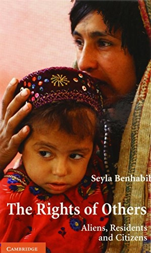 The rights of others : aliens, residents, and citizens; Seyla Benhabib; 2004