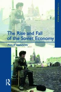 The rise and fall of the Soviet economy : an economic history of the USSR from 1945; Philip Hanson; 2003