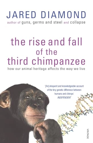The rise and fall of the third chimpanzee; Jared Diamond; 1992