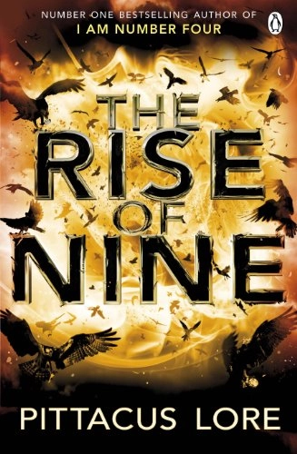 The Rise of Nine: Lorien Legacies Book 3 (The Lorien Legacies); Pittacus Lore; 2012