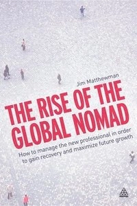 The Rise of the Global Nomad; Jim Matthewman; 2011