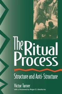 The ritual process : structure and anti-structure; Victor Witter Turner; 1995