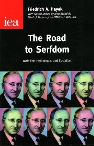 The road to serfdom : with The intellectuals and socialism; Friedrich A. von Hayek; 2005