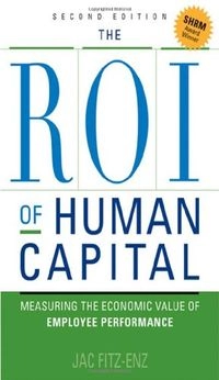 The ROI of Human Capital; Fitz-enz Jac; 2009