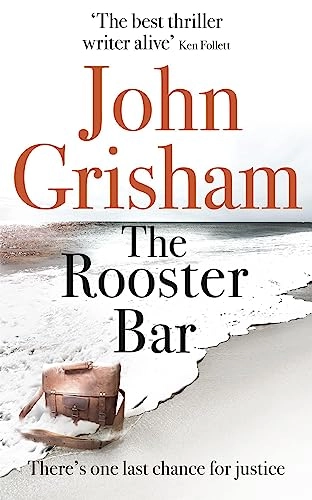The Rooster Bar; John Grisham; 2018