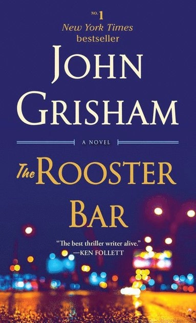 The Rooster Bar; John Grisham; 2018