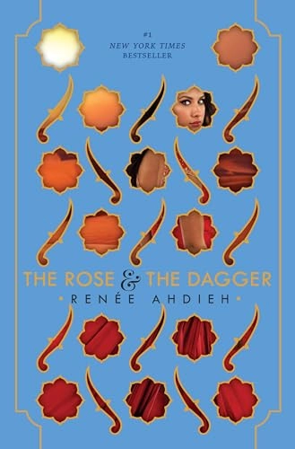The rose & the dagger; Renee Ahdieh; 2016