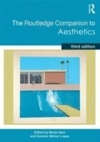 The Routledge companion to aesthetics; Berys Gaut, Dominic Lopes; 2013