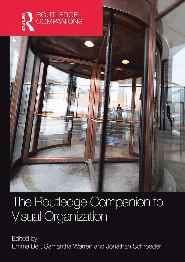 The Routledge companion to visual organization; Emma Bell, Jonathan E. Schroeder, Samantha Warren; 2021