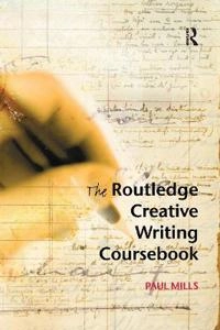 The Routledge creative writing coursebook; Paul Mills; 2004