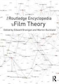 The Routledge encyclopedia of film theory; Edward Branigan, Warren Buckland; 2015