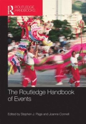 The Routledge handbook of events; Stephen J. Page, Joanne. Connell; 2011