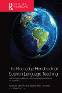 The Routledge handbook of Spanish language teaching : metodologías, contextos y recursos para la enseñanza del español L2; Javier Muñoz-Basols, Elisa Gironzetti, Manel Lacorte; 2019