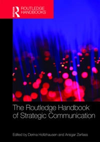 The Routledge handbook of strategic communication; Derina Holtzhausen, Ansgar Zerfass; 2015