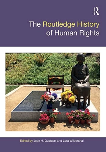 The Routledge history of human rights; Jean H. Quataert, Lora Wildenthal; 2020