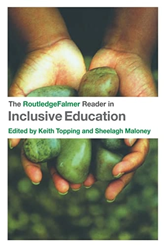 The RoutledgeFalmer reader in inclusive education; Keith J. Topping, Sheelagh Maloney; 2005