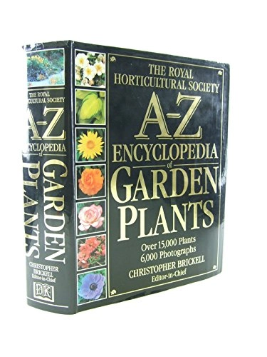 The Royal Horticultural Society A-Z encyclopedia of garden plants; Christopher Brickell, Royal Horticultural Society; 1996
