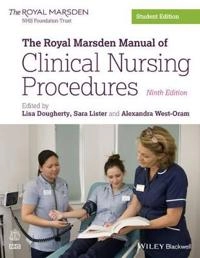 The Royal Marsden Hospital Manual of Clinical Nursing Procedures, Student E; Lisa Dougherty, Sara Lister, Alex West-Oram; 2015