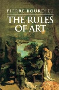 The rules of art : genesis and structure of the literary field; Pierre Bourdieu; 1996