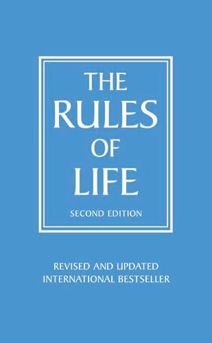 The Rules of Life: A personal code for living a better, happier, more successful kind of life; Richard Templar; 2010