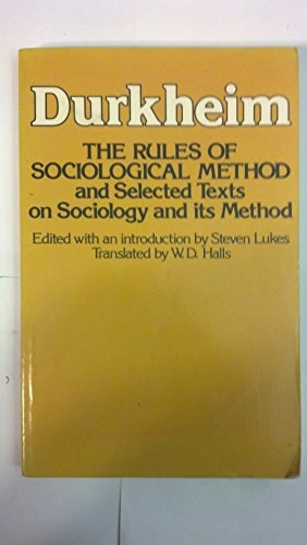 The rules of sociological method; Émile Durkheim; 1982