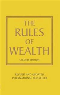 The Rules of Wealth; Richard Templar; 2011
