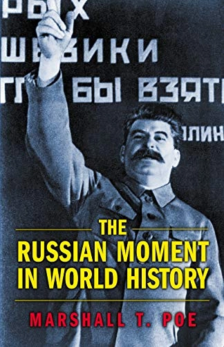 The Russian moment in world history; Marshall Poe; 2003