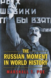 The Russian moment in world history; Marshall. Poe; 2006