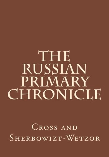 The Russian Primary Chronicle: Laurentian TextUtgåva 60 av Publication (Mediaeval Academy of America)Volym 60 av Publication, Cambridge Mediaeval Academy of America (Mass)Utgåva 60 av The Mediaeval Academy of America publication; Nestor; 2012