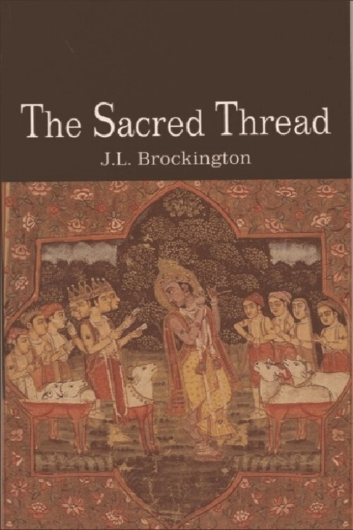 The sacred thread : hinduism in its continuity and diversity; John L. Brockington; 1996