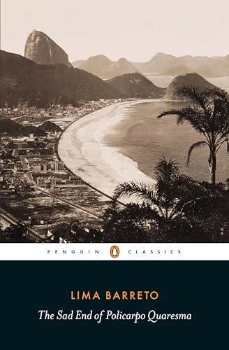 The sad end of Policarpo Quaresma; Afonso Henriques de Lima Barreto; 2014