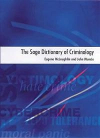 The Sage dictionary of criminology; Eugene McLaughlin, John Muncie; 2001
