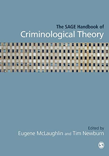 The SAGE Handbook of Criminological Theory; Eugene McLaughlin, Tim Newburn; 2013