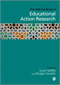 The SAGE handbook of educational action research; Susan E Noffke, Bridget Somekh; 2009