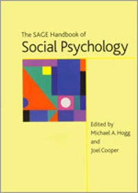 The Sage handbook of social psychology; Michael Hogg, Joel M Cooper; 2003