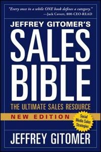 The Sales Bible, New Edition: The Ultimate Sales Resource; Jeffrey Gitomer; 2015