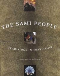 The Sámi people : traditions in transition; Veli-Pekka Lehtola; 2004