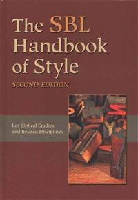 The SBL handbook of style : for biblical studies and related disciplines; SBL Press (COR); 2014