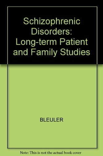 The Schizophrenic Disorders: Long-term Patient and Family Studies; Manfred Bleuler