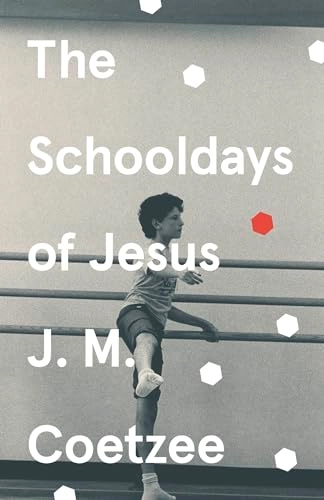The Schooldays of Jesus; J. M. Coetzee; 2017
